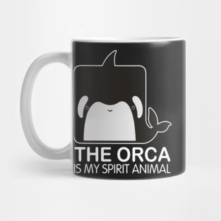 The Orca Is My Spirit Animal Mug